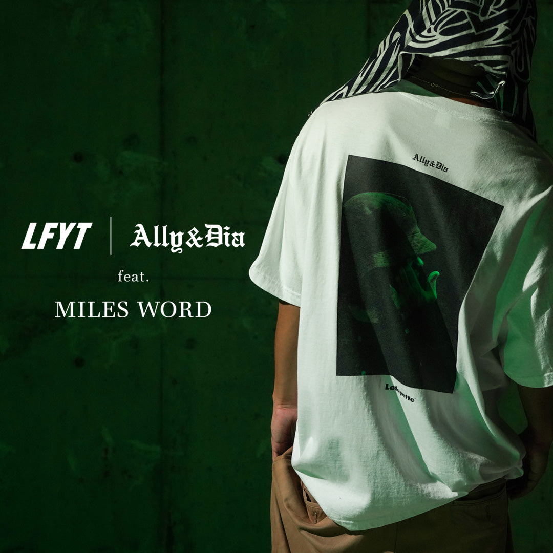 LFYT × ALLY&DIA × MILES WORD
