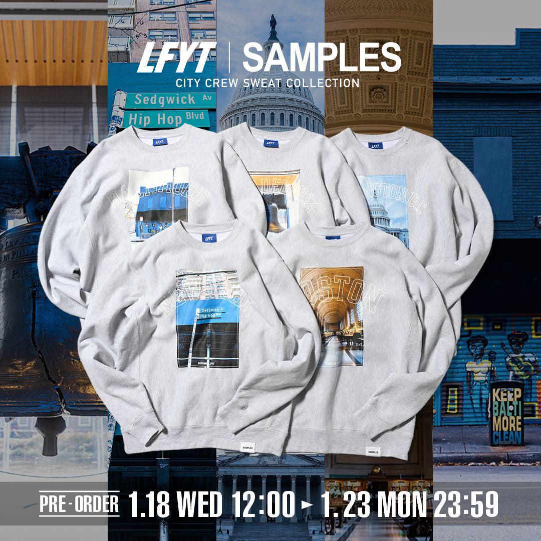 LFYT × SAMPLES CITY CREW SWEAT COLLECTION
